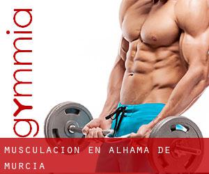 Musculación en Alhama de Murcia