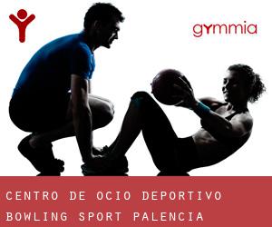 Centro de Ocio Deportivo Bowling Sport (Palencia)