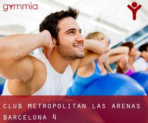 Club Metropolitan Las Arenas (Barcelona) #4