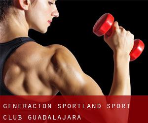Generacion Sportland Sport Club (Guadalajara)